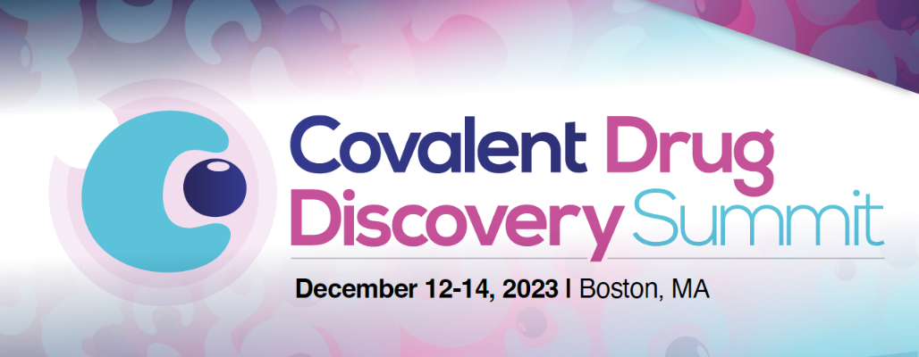 Covalent Drug Discovery Summit 2023
